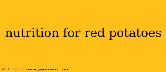nutrition for red potatoes