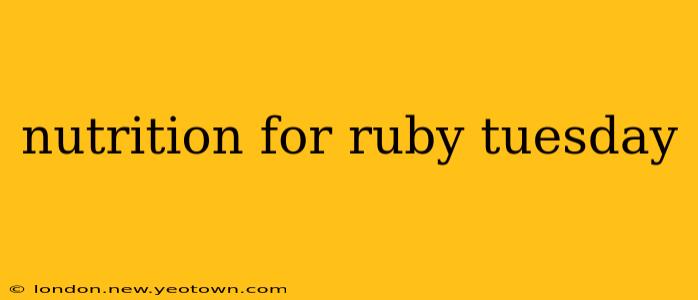 nutrition for ruby tuesday