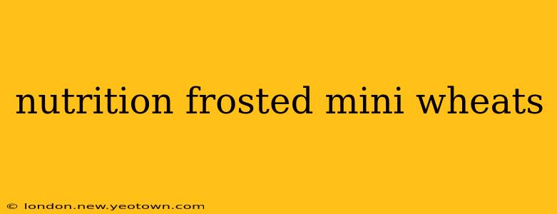 nutrition frosted mini wheats