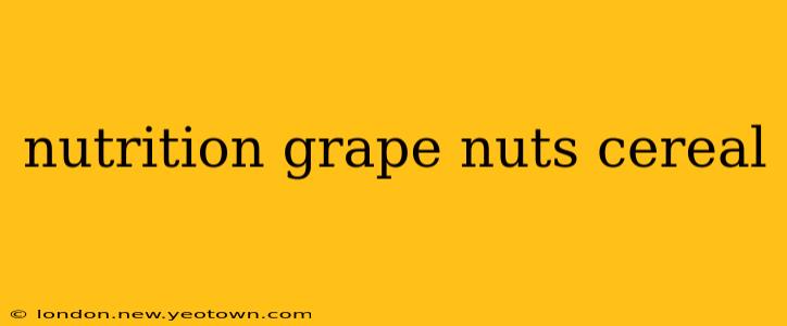 nutrition grape nuts cereal