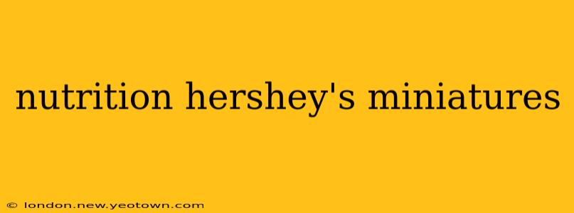 nutrition hershey's miniatures