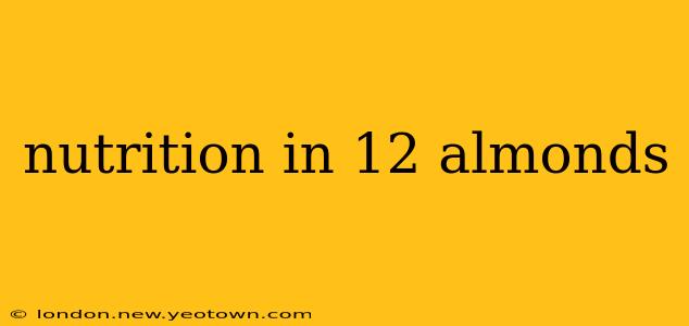nutrition in 12 almonds