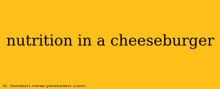nutrition in a cheeseburger