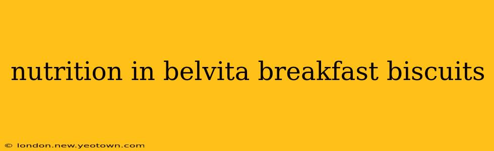 nutrition in belvita breakfast biscuits