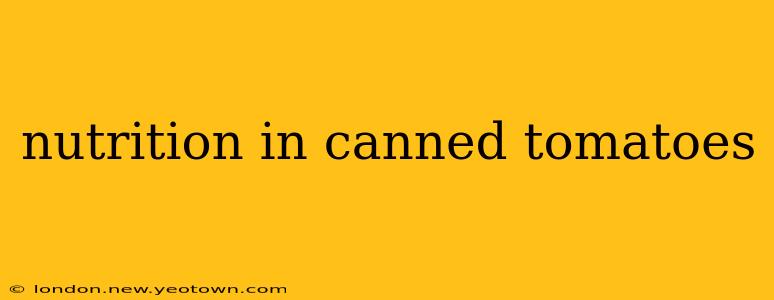 nutrition in canned tomatoes