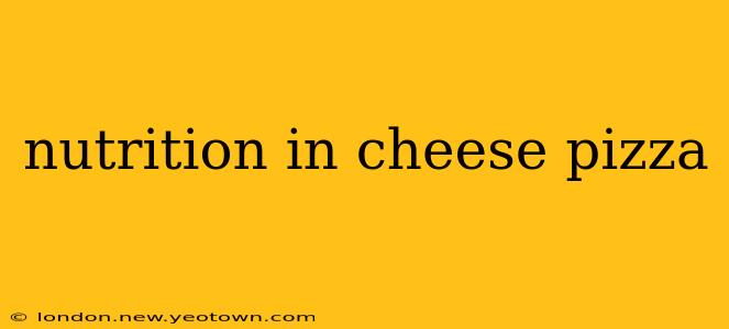 nutrition in cheese pizza