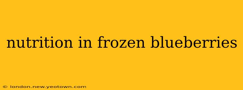 nutrition in frozen blueberries