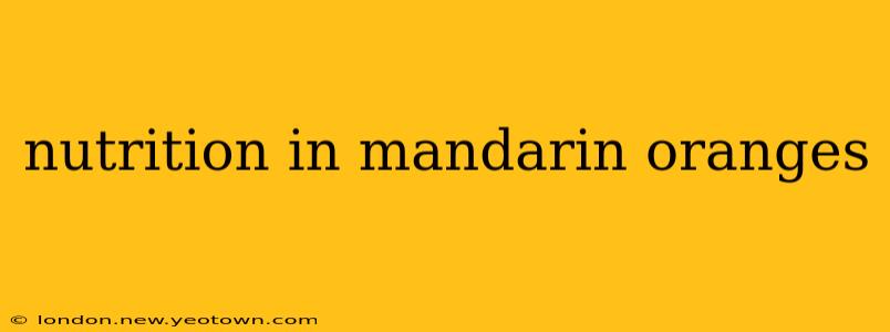 nutrition in mandarin oranges