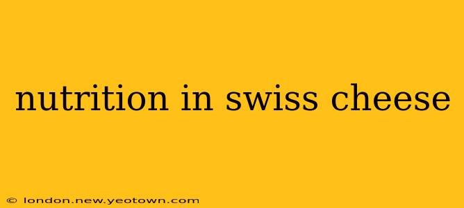 nutrition in swiss cheese