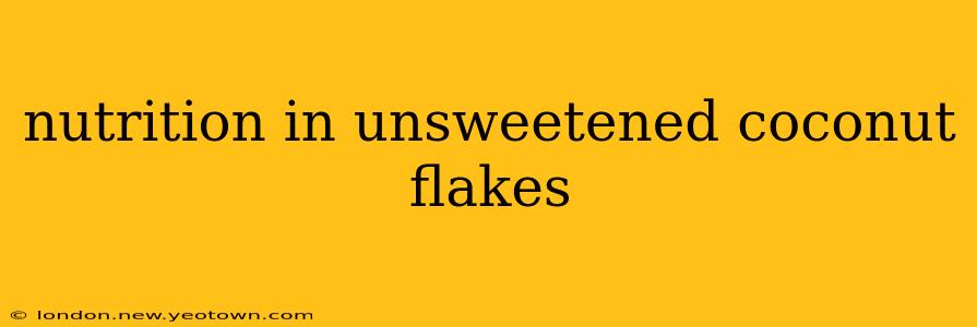 nutrition in unsweetened coconut flakes