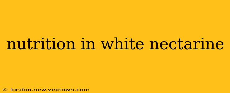 nutrition in white nectarine