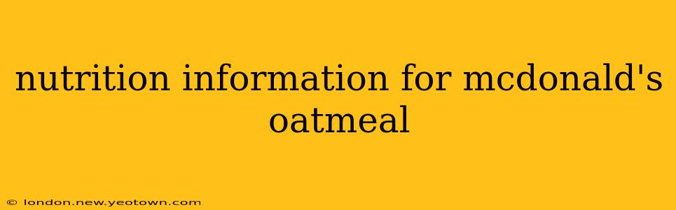 nutrition information for mcdonald's oatmeal