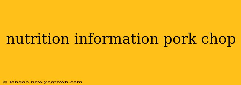 nutrition information pork chop