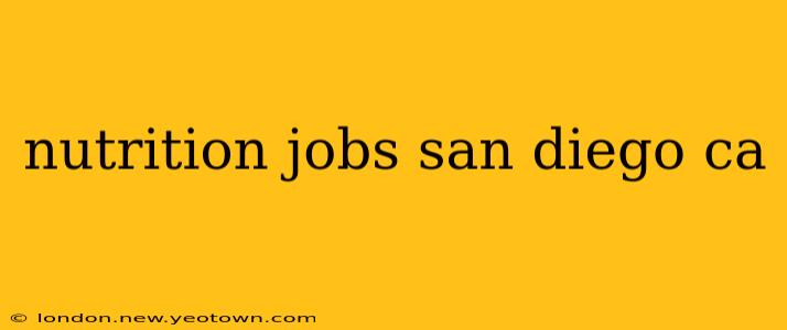 nutrition jobs san diego ca