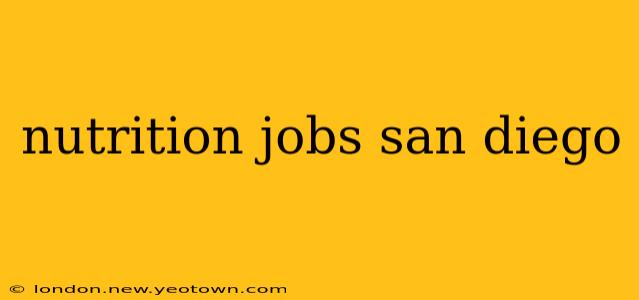 nutrition jobs san diego