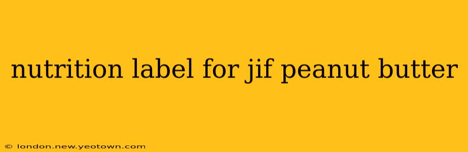 nutrition label for jif peanut butter