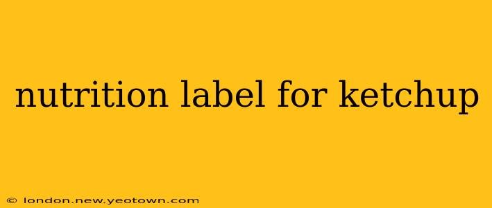 nutrition label for ketchup
