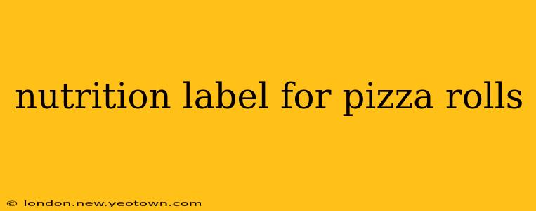 nutrition label for pizza rolls