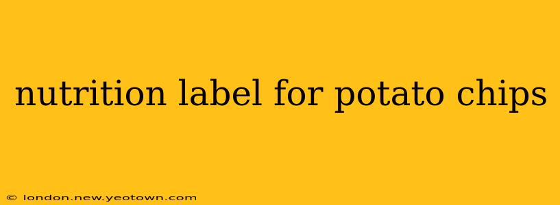 nutrition label for potato chips