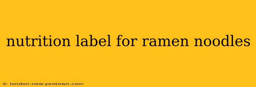 nutrition label for ramen noodles