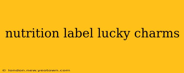 nutrition label lucky charms