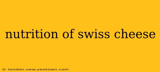 nutrition of swiss cheese