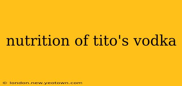 nutrition of tito's vodka