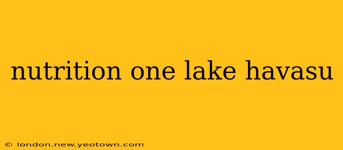 nutrition one lake havasu