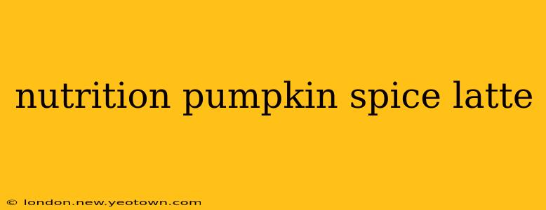 nutrition pumpkin spice latte