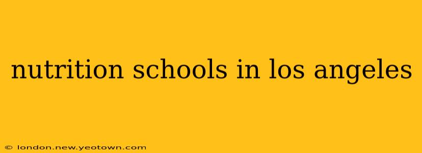 nutrition schools in los angeles