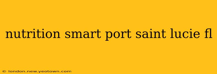 nutrition smart port saint lucie fl