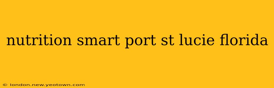 nutrition smart port st lucie florida