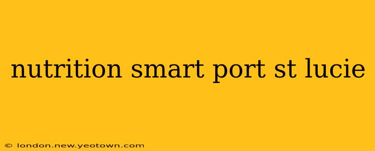 nutrition smart port st lucie