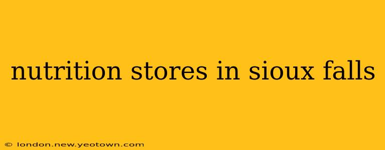nutrition stores in sioux falls