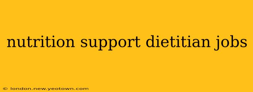nutrition support dietitian jobs