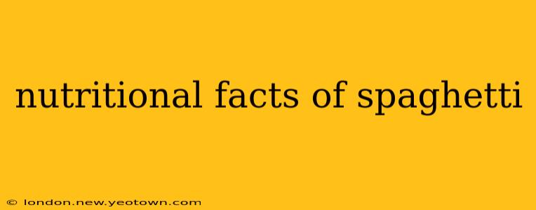 nutritional facts of spaghetti