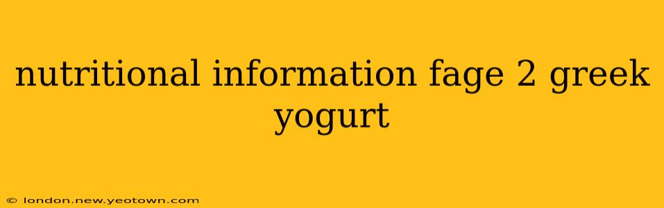 nutritional information fage 2 greek yogurt