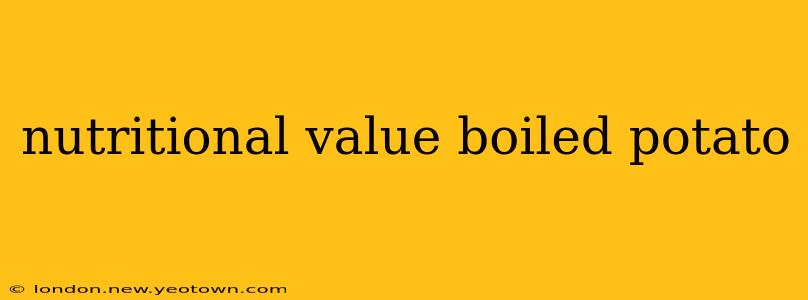 nutritional value boiled potato