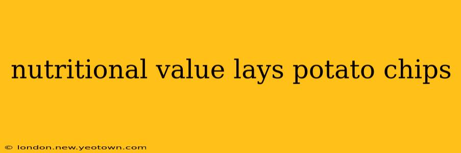nutritional value lays potato chips