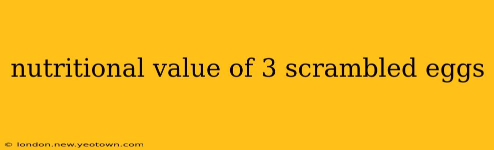 nutritional value of 3 scrambled eggs