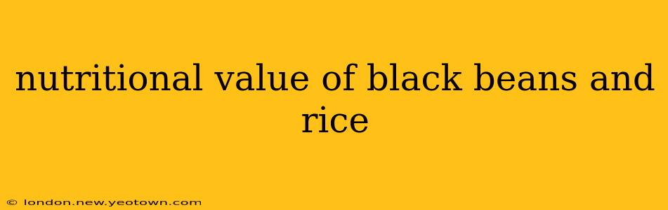 nutritional value of black beans and rice