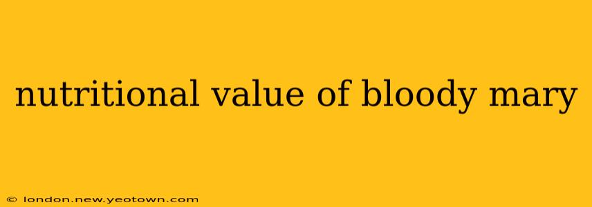 nutritional value of bloody mary
