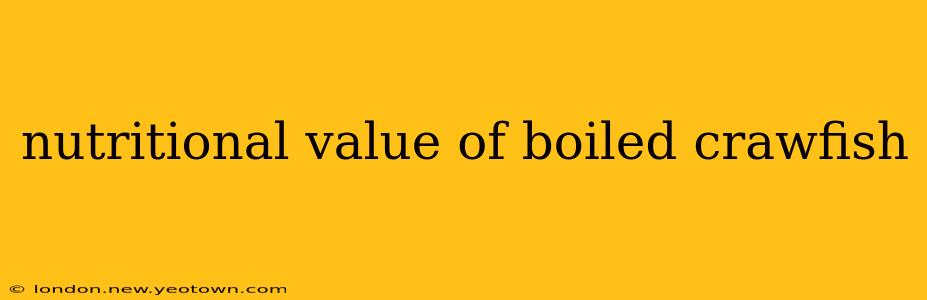 nutritional value of boiled crawfish