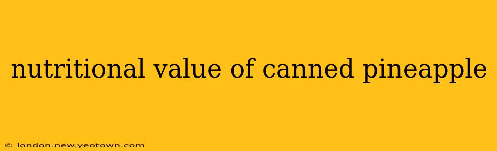 nutritional value of canned pineapple
