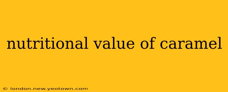 nutritional value of caramel