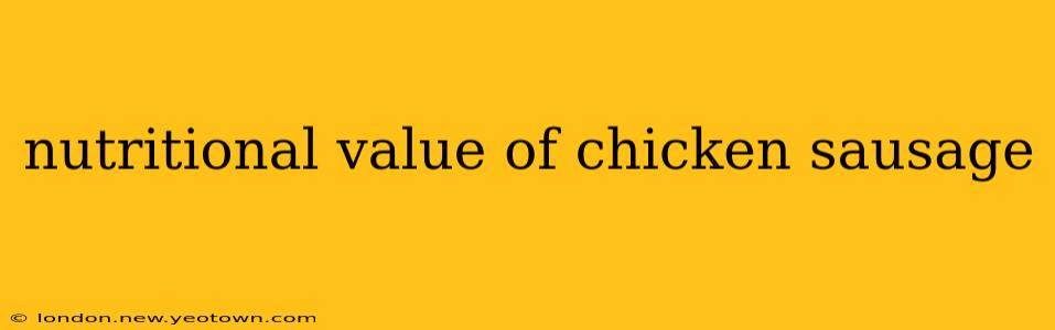 nutritional value of chicken sausage