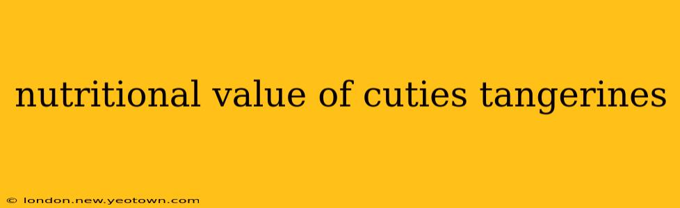 nutritional value of cuties tangerines