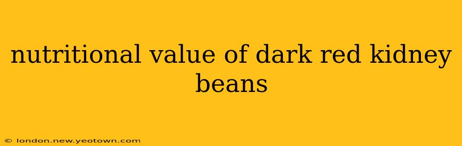nutritional value of dark red kidney beans