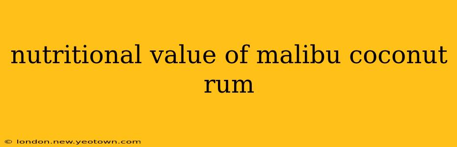 nutritional value of malibu coconut rum