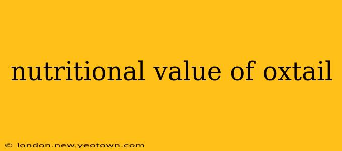 nutritional value of oxtail